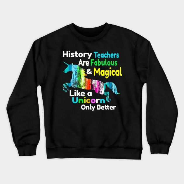 History Teacher Crewneck Sweatshirt by Nulian Sanchez